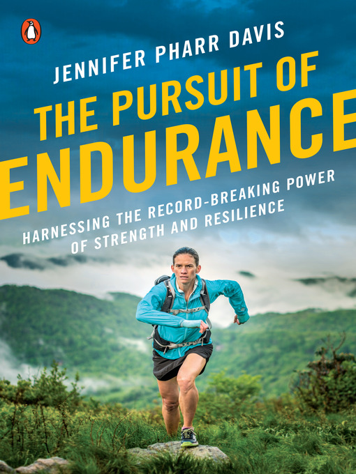 Title details for The Pursuit of Endurance by Jennifer Pharr Davis - Available